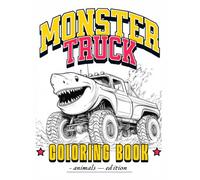 Monster Truck Coloring Book - Animals Edition: Big, Easy and Cute for Boys and Girls