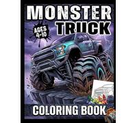 Monster Truck Coloring Book: Awesome Coloring Pages for Kids Age 4/10, for All Fans of Extreme Monster Trucks