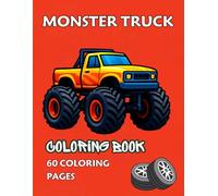 MONSTER TRUCK COLORING BOOK: Bold & Easy Big Shapes for Toddlers and Preschoolers: Fun Activity Book to Develop Fine Motor Skills and Creativity - Perfect Gift for Birthday and Holiday Fun
