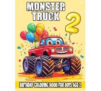 Monster Truck Coloring Book for 2-Year-Old Boys: Fun & Easy Big Truck Coloring Pages - Perfect Birthday Gift for Toddlers