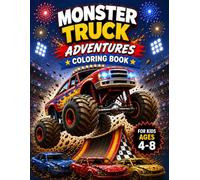 Monster Truck Coloring Book for Kids: 30 Epic Monster Truck Adventures | Big Wheels, Wild Stunts, Dinosaurs, Space and Fun Coloring Pages for Boys Ages 4-8