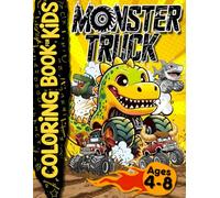 Monster Truck Coloring Book For Kids 4-8: 40 Unique Giant Trucks to Color with Anti-Bleed Pages, Fun Facts & Creative Challenges (Monster Truck Universe)