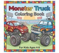 Monster Truck Coloring Book For Kids 4-8: Coloring Book For Kids Ages 4-8 | Monster Truck Coloring Pages | Vehicle Coloring Book For Kids Ages 4-8