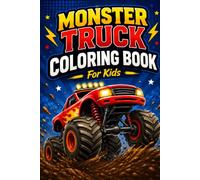 Monster Truck Coloring Book for Kids: 40 Big Bold Designs for Boys and Girls - Fun Activity Book Gift for Ages 4-8