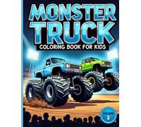 Monster Truck Coloring Book for Kids: 50+ Awesome Monster Truck Illustrations for Boys Ages 8-12 | Vol. 2 | Fun Coloring Pages with Crusher Trucks, Rally Beasts and Giant Off-Road Machines