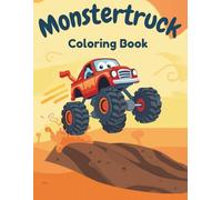 Monster Truck Coloring Book for Kids: 50 Big & Bold Monster Truck Pages for Boys and Girls Ages 3-5