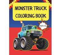 Monster Truck Coloring Book for Kids: 50+ High-Powered Designs to Color: Cool Action Pages with Big Trucks and Racing Fun, Single-Sided Pages for Toddlers and Preschoolers Ages 4-8