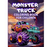 Monster Truck Coloring Book for Kids: +50 realistic and eye-catching car designs
