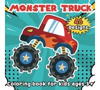 Monster Truck Coloring Book For Kids Ages 3+: 46 Designs For Kids Ages 3-8 Years Old | Monster Truck and Animals Drive