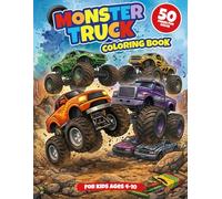 Monster Truck Coloring Book For Kids Ages 4-10: Big, Fun & Easy Monster Trucks | Awesome Coloring Pages for Boys & Girls (Truck Adventures Collection)