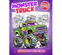 Monster Truck Coloring Book For Kids Ages 4-10: Big, Fun & Easy Monster Trucks | Coloring Pages for Boys & Girls