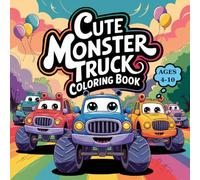 Monster Truck Coloring Book for Kids Ages 4-10: Fun and Easy Monster Truck Designs with Big Wheels, Jumps and Action Scenes | Perfect for Kids Ages 4-10 | 50 Pages | 8.5 x 8.5 Inch