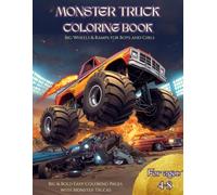 Monster Truck Coloring Book for Kids Ages 4-8: Big & Bold Easy Coloring Pages | Fun Monster Trucks, Big Wheels, Ramps & Jumps for Boys and Girls Who Love Big Trucks