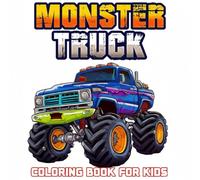 Monster Truck Coloring Book for Kids Ages 4-8: Big Monster Trucks Smashing Cars with Bold, Thick Outlines Fun and Easy Coloring Pages for Boys and Girls