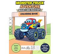 Monster Truck Coloring Book for Kids Ages 4-8: Fun and Easy Monster Truck Activities for Boys and Girls | 50+ Pages of Big Wheels, Jumps, and Racing Action