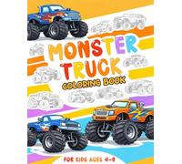 Monster Truck Coloring Book for Kids Ages 4-8: Fun Monster Trucks Activity & Coloring Pages for Boys and Girls