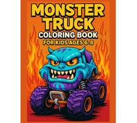 Monster Truck Coloring Book for Kids Ages 6-8: Fun and Easy Monster Truck Coloring Pages for Boys | Perfect Gift for Kids Who Love Big Wheels and Loud ... boys", "gift", "big wheels", "loud engines").