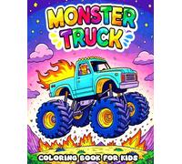 Monster Truck Coloring Book for Kids: Big, Bold & Easy Coloring Pages | Fun Trucks, Tires, Fire, Ramps and more | Ages 4-8 who Love Monster Trucks