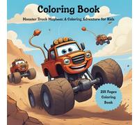 Monster Truck Coloring Book for Kids: Big Wheels, Bold Designs, and Tons of Coloring Fun for Boys and Girls