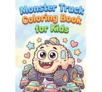 Monster Truck Coloring Book for Kids: Big Wheels, Loud Fun, and Easy Coloring for Kids Ages 4-8 (Truck Coloring Series)