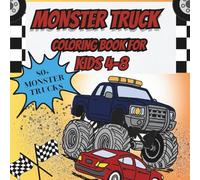 Monster Truck Coloring Book for Kids: Cars, Monster Trucks & Action Vehicles Coloring Book | 80+ Pages to Color for Fun | Perfect for Kids Ages 4-8