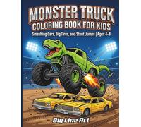 Monster Truck Coloring Book for Kids: Cool and Action-Packed Designs Featuring Smashing Cars, Big Tires, and Stunt Jumps for Boys Ages 4-8 (Big Line Art Vehicle Series)