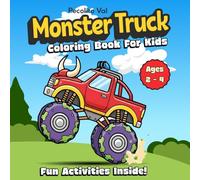 Monster Truck Coloring Book For Kids: Incredible Illustrations for Kids Ages 2-4 And Playful Activities For Toddlers Who Love Trucks.