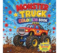 Monster Truck Coloring Book for Kids : Volume 1: 40 Awesome Monster Truck Coloring Pages (Monster Truck Mayhem - Giant Trucks to Color)