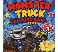 Monster Truck Coloring Book for Kids : Volume 3: 40 Awesome Monster Truck Pages (Monster Truck Mayhem - Giant Trucks to Color)