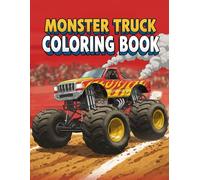 Monster Truck Coloring Book: Huge Wheels, Big Thrills, Exciting Adventure for Boys
