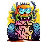 Monster Truck Coloring Book: Premium Adventure for Kids Who Love Big Trucks | Easy-to-Color and Full of Action (Monster Truck Coloring Book Series - The Ultimate Adventure for Young Truck Fans!)