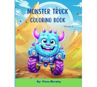 Monster Truck Coloring Book - Volume 3: Fun and Silly characters to Color | Ages 3-8 | Perfect Gift for Boys and Girls (Monster Truck Coloring Books)