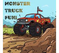 Monster Truck Fun: A Big & Easy Coloring Book for Boys and Girls Ages 3-8 Featuring Giant Monster Trucks, Cool Jumps, and Simple Bold Pages