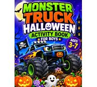 Monster Truck Halloween Activity Book for Boys Ages 3-7: Coloring Pages, Mazes, Word Search, Crosswords & Fun Puzzle Games for Preschool, Kindergarten & Early Elementary Kids