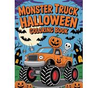 Monster Truck Halloween Coloring Book: Big Trucks, Spooky Fun, and Hours of Coloring Adventures