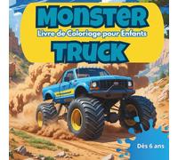 Monster Truck - Livre de Coloriage pour Enfants: Camions géants, cascades spectaculaires et scènes pleines d'action à colorier - idéal pour les filles ... aiment les gros véhicules et le fun créatif !