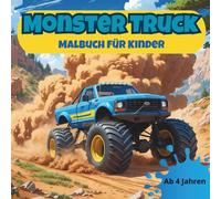 Monster Truck Malbuch für Kinder: 50 Ausmalbilder mit riesigen Reifen, coolen Stunts und starken Monstertrucks - Für Kinder ab 4 Jahren - Einseitiger Druck - Geschenkidee für Jungen und Mädchen