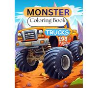 Monster Truck Mania: Big Wheels Coloring Adventure for Kids: Fun, Action-Packed Coloring Pages for Kids Ages 4-8 198 High-Quality Designs to Spark ... Monster Coloring Adventure Books for Kids)