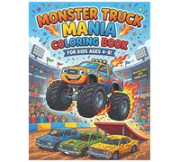 MONSTER TRUCK MANIA Coloring Book for Kids Ages 4-8