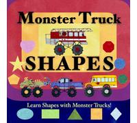 Monster Truck Shapes: Learn Shapes with Monster Trucks! (Monster Truck Learning)