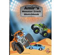 Monster Truck Sketchbook: Amir Custom Name Sketch Pad for Ages 3+: Monster truck sketch pad for kids ages 5-10 | Drawing book blank | quiet time activities
