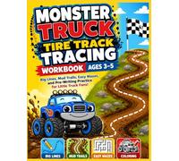Monster Truck Tire Track Tracing Workbook Ages 3-5: Big Lines, Mud Trails, Easy Mazes, and Pre-Writing Practice for Little Truck Fans