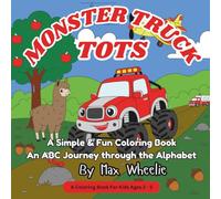 Monster Truck Tots: A Simple & Fun Coloring Book (Monster Truck Tots Coloring Books)