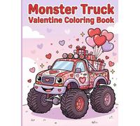 Monster Truck Valentine Coloring Book: Fun & Easy Valentine Monster Truck Coloring Pages, Cute Trucks, Hearts & Love Designs