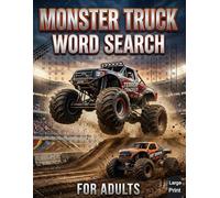 Monster Truck Word Search for Adults: 100 Large-Print Puzzles Featuring Big Wheels, Off-Road Trucks, Stunts, Engines, Racing Events, and Monster Truck Culture | Over 1,500 Words to Find