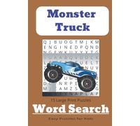 Monster Truck Word Search Puzzle Book: Kid's Word Search with Large Print about Monster Trucks, Trucks, Truck Parts and More | 6 x 9 inches, 30 pages, ... Gifts for Vacations, Holidays and Free Time