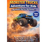 Monster Trucks Adventure for Kids: Fun Reading Book with Big Trucks, Crazy Stunts, and Easy Stories for Early Readers Ages 5-8