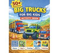 Monster Trucks Coloring & Activity Book For Kids Ages 3-7: I Spy, Coloring, Mazes, Counting and More!: 50+ Fun Pages of Big Trucks, Easy Coloring, I ... Girls (Big Kids Coloring and Activity Books)