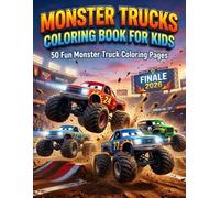Monster Trucks Coloring Book for Kids: 50+Unique Designs of Mega Trucks, Destruction, Stunts & High-Speed Action - Fun Activity Book for Boys & Girls