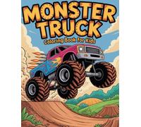 Monster Trucks Coloring Book for Kids: Fun and Easy Coloring Pages for Ages 4-8 | Large Print 21.59 x 27.94 cm (8.5 x 11 in) | 121 Pages of Monster ... Wheels and Crazy Vehicles for Boys and Girls